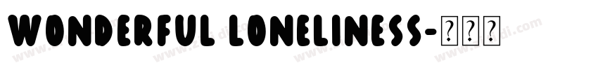 Wonderful Loneliness字体转换